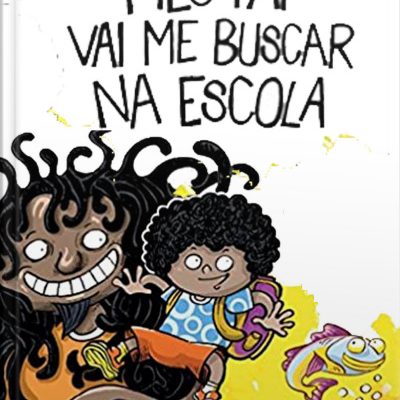 Meu pai vai me buscar na escola